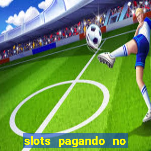 slots pagando no cadastro saque free